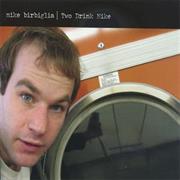 Two Drink Mike - Mike Birbiglia