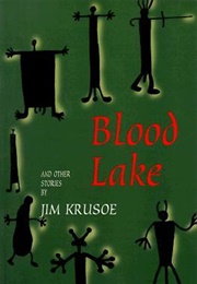 Blood Lake and Other Stories (Jim Krusoe)