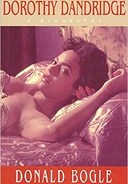 Dorothy Dandridge: A Biography (Donald Bogle)