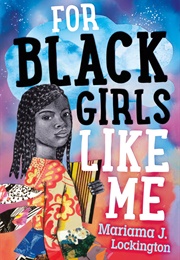 For Black Girls Like Me (Mariama J. Lockington)