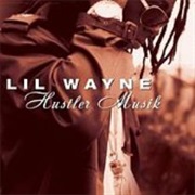 Lil Wayne - Hustler Musik