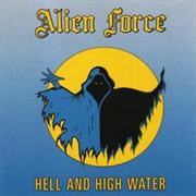 Alien Force - Hell and High Water (1985)