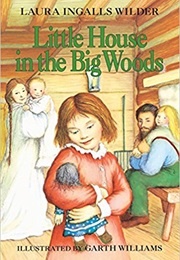 Little House in the Big Woods (Laura Ingalls Wilder)
