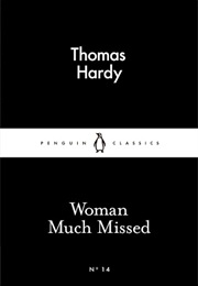 Woman Much Missed (Thomas Hardy)