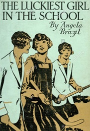 The Luckiest Girl in the School (Angela Brazil)
