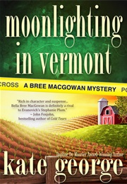 Moonlighting in Vermont (Kate George)