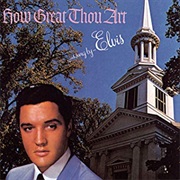 How Great Thou Art - Elvis Presley
