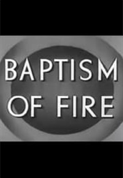 Baptism of Fire (1943)
