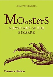 Monsters: A Bestiary of the Bizarre (Christopher Dell)
