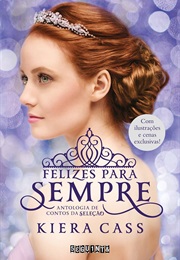 Felizes Para Sempre (Kiera Cass)