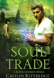 Soul Trade (Caitlin Kittredge)