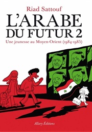 L'arabe Du Futur Tome 2 (Riad Sattouf)