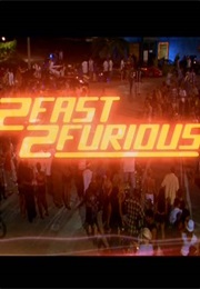 Fast and the Furious 2 - 2 Fast 2 Furious (2003)