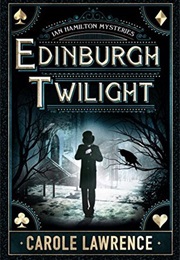 Edinburgh Twilight (Ian Hamilton Mysteries #1) (Carole Lawrence)