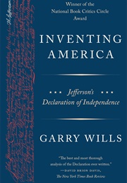 Inventing America: Jefferson's Declaration of Independence (Garry Wills)