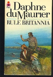 Rule Britannia (Daphne Du Maurier)