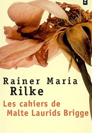 Les Cahiers De Malte Laurids Brigge (Rainer Maria Rilke)