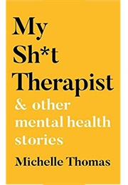 My Sh*T Therapist (Michelle Thomas)