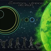 The Claypool Lennon Delirium - Lime and Limpid Green