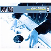 Juan Atkins- Wax Trax! Mastermix - Volume 1