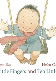 Ten Little Fingers and Ten Little Toes (Mem Fox)