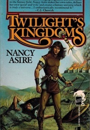 Twilight&#39;s Kingdom (Nancy Asire)