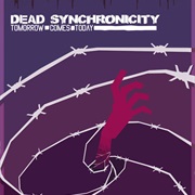 Dead Synchronicity: Tomorrow Comes Today
