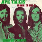 "Jive Talkin'" - The Bee Gees