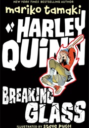 Harley Quinn: Breaking Glass (Mariko Tamaki)