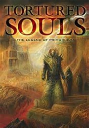 Tortured Souls: The Legend of Primordium (Clive Barker)