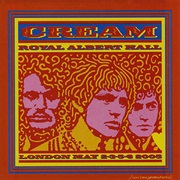 Cream - Live at Royal Albert Hall