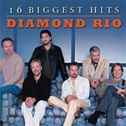 Diamond Rio 16 Biggest Hits