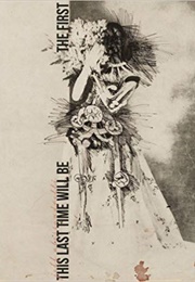 This Last Time Will Be the First (Jeff Alessandrelli)