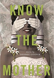 Know the Mother (Desiree Cooper)
