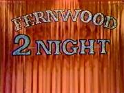 Fernwood 2 Night