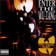 Enter the Wu-Tang (36 Chambers) - Wu-Tang Clan (1993)