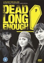 Dead Long Enough (2006)