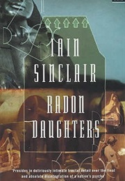 Radon Daughters (Iain Sinclair)