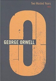 Two Wasted Years 1943 (George Orwell)