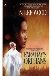 Faraday's Orphans (N. Lee Wood)