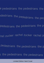 The Pedestrians (Rachel Zucker)