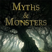 Myths and Monsters