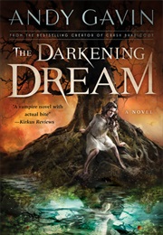 The Darkening Dream (Andy Gavin)