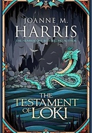 The Testament of Loki (Joanne Harris)