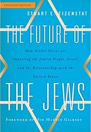 The Future of the Jews (Stuart E. Eizenstat)