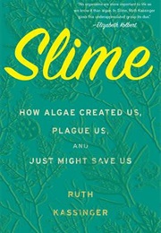 Slime (Ruth Kassinger)