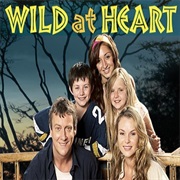 Wild at Heart  (2006-2013)