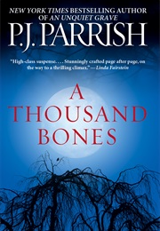A Thousand Bones (P.J. Parrish)
