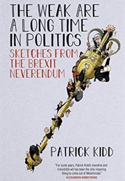 The Weak Are a Long Time in Politics (Patrick Kidd)
