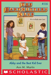 Abby and the Best Kid Ever (Ann M. Martin)